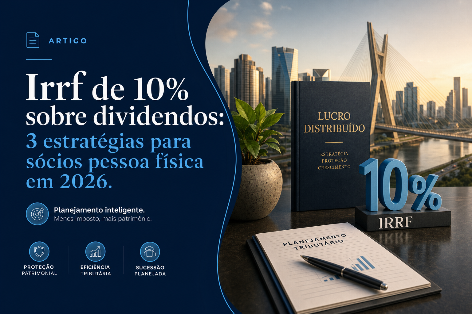 IRRF de 10% sobre dividendos: 3 estratégias para sócios pessoa física em 2026